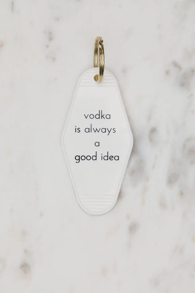 Lilly039s Kloset Lifestyle Women Vodka Is Always A Good Idea Motel Key Tag
